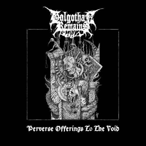 GOLGOTHAN REMAINS - Perverse Offerings to the Void Re-Release CD